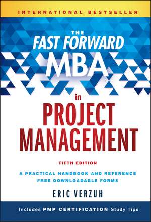 The Fast Forward MBA in Project Management 5e de E Verzuh