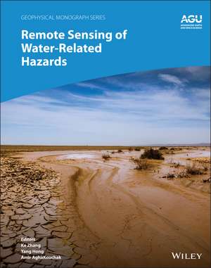 Remote Sensing of Water–Related Hazards de K Zhang