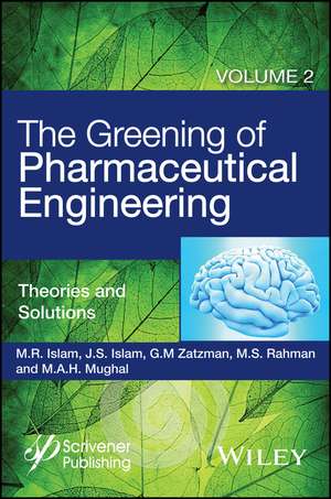 The Greening of Pharmaceutical Engineering – Theories and Solutions v2 de M.R Islam