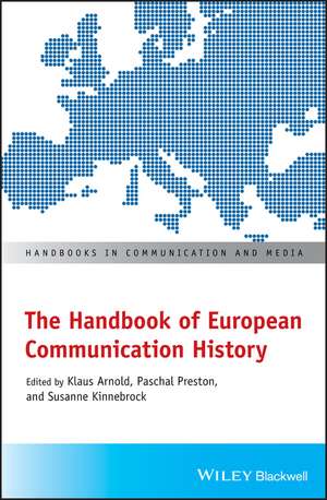 The Handbook of European Communication History de K Arnold