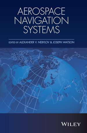 Aerospace Navigation Systems de Alexander V Nebylov
