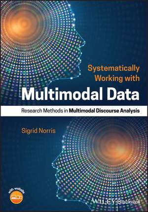 Systematically Working with Multimodal Data de Sigrid Norris