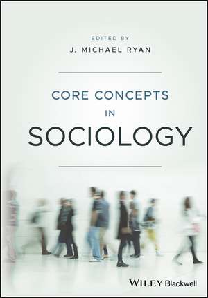 Core Concepts in Sociology de J. Ryan