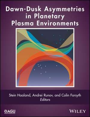 Dawn Dusk Asymmetries in Planetary Plasma Environments de S Haaland