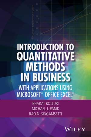 Introduction to Quantitative Methods in Business – With Applications Using Microsoft® Office Excel® de B Kolluri