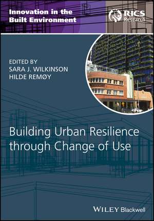 Building Urban Resilience through Change of Use de SJ Wilkinson