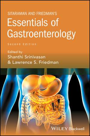 Sitaraman and Friedman′s Essentials of Gastroenterology de Shanthi Srinivasan