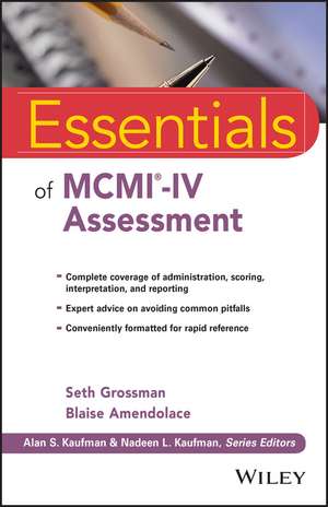 Essentials of MCMI®–IV Assessment de S Grossman