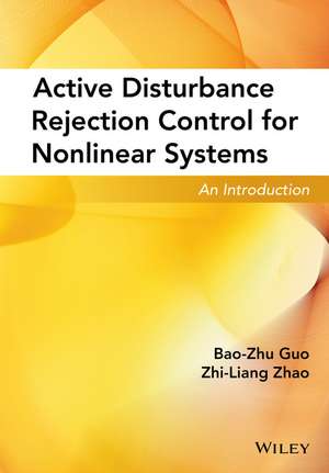 Active Disturbance Rejection Control for Nonlinear Systems de Bao-Zhu Guo