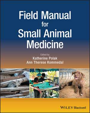 Field Manual for Small Animal Medicine de K Polak