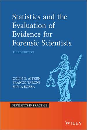 Statistics and the Evaluation of Evidence for Forensic Scientists 3e de CGG Aitken