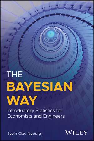 The Bayesian Way – Introductory Statistics for Economists and Engineers de SO Nyberg