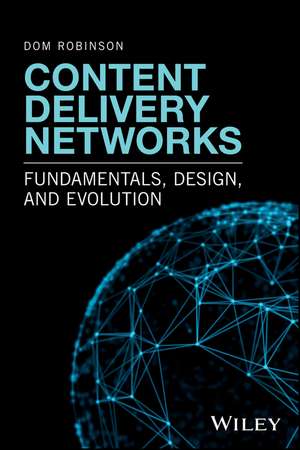 Content Delivery Networks – Fundamentals, Design, and Evolution de D Robinson