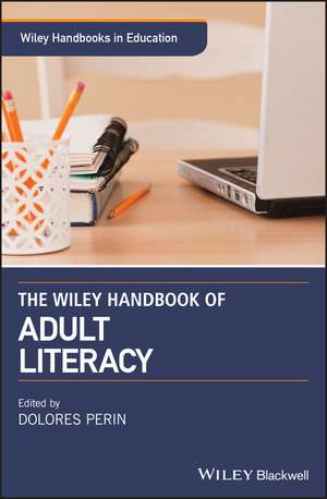 The Wiley Handbook of Adult Literacy de D Perin