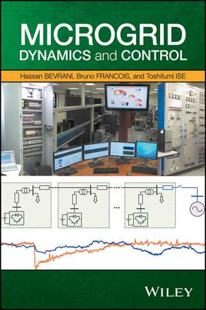 Microgrid Dynamics and Control de H Bevrani