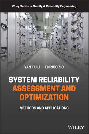 System Reliability Assessment and Optimization de Yan-Fu Li