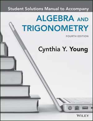 ALGEBRA & TRIGONOMETRY 4E STUD de Cynthia Y. Young