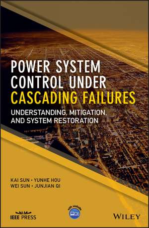 Power System Control Under Cascading Failures de Kai Sun