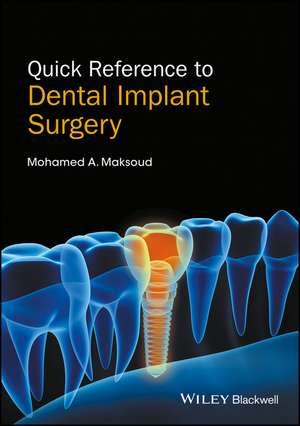 Quick Reference to Dental Implant Surgery de MA Maksoud