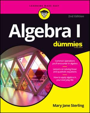 Algebra I For Dummies, 2nd Edition de MJ Sterling