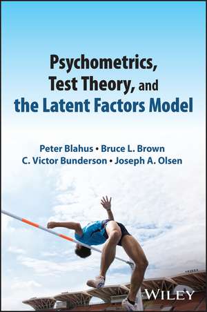 Psychometrics, Test Theory, and the Latent Factors Model de Blahus