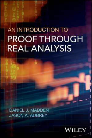 An Introduction to Proof through Real Analysis de DJ Madden