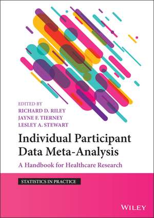 Individual Participant Data Meta–Analysis – A Handbook for Healthcare Research de RD Riley