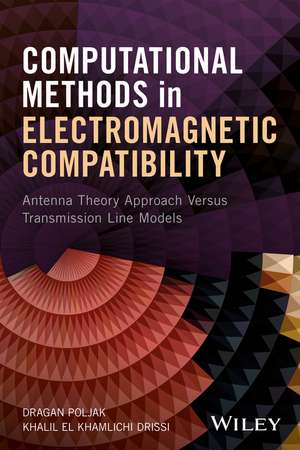 Computational Methods in Electromagnetic Compatibility de D Poljak