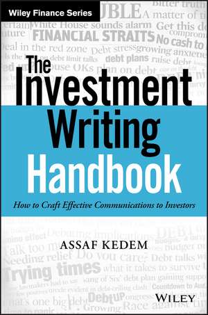 The Investment Writing Handbook – How to Craft Effective Communications to Investors de A Kedem