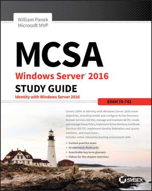 MCSA Windows Server 2016 Study Guide – Exam 70–742 de W Panek