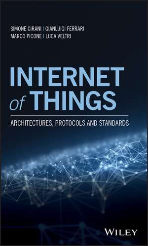 Internet of Things – Architectures, Protocols and Standards de S Cirani