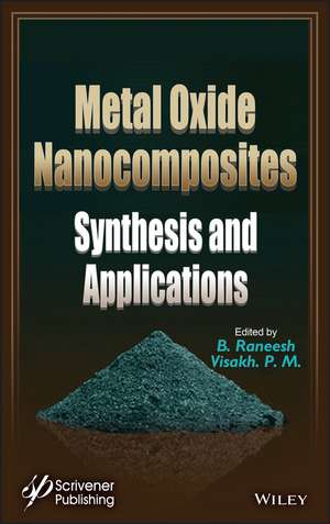 Metal Oxide Nanocomposites – Synthesis and Applications de R Balakrishnan