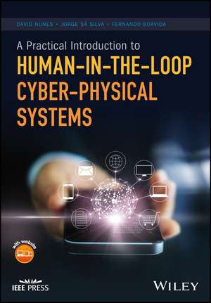 A Practical Introduction to Human–in–the–Loop Cyber–Physical Systems de D Nunes