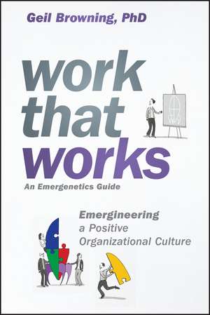 Work That Works de Geil Browning