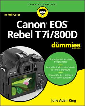 Canon EOS Rebel T7i/800D For Dummies de JA King