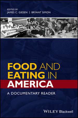 Food and Eating in America: A Documentary Reader de James C. Giesen