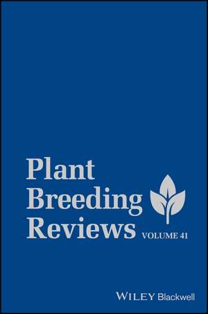 Plant Breeding Reviews, Volume 41 de I Goldman