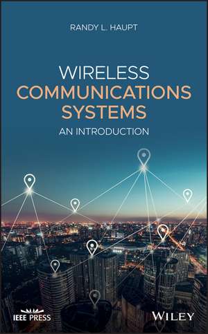 Wireless Communications Systems – An Introduction de RL Haupt