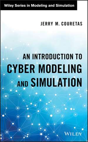 An Introduction to Cyber Modeling and Simulation de JM Couretas