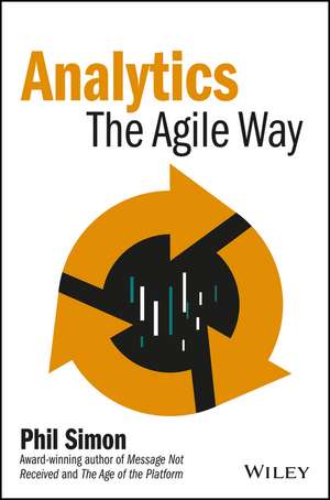 Analytics – The Agile Way de P Simon