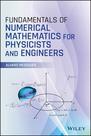 Fundamentals of Numerical Mathematics for Physicists and Engineers de A Meseguer