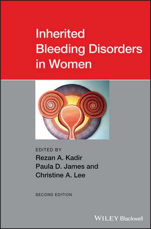 Inherited Bleeding Disorders in Women 2e de R Kadir