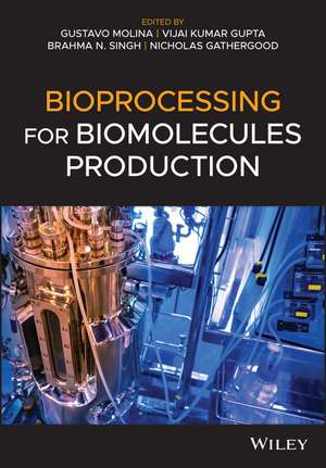 Bioprocessing for Biomolecules Production de G Molina