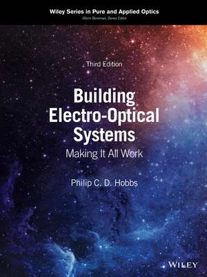 Building Electro–Optical Systems – Making It All Work, Third Edition de PCD Hobbs