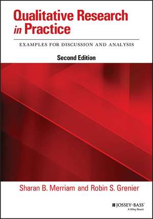 Qualitative Research in Practice – Examples for Discussion and Analysis, Second Edition de SB Merriam