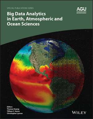 Big Data Analytics in Earth, Atmospheric and Ocean Sciences de T Huang