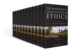 The International Encyclopedia of Ethics, Second Edition de H LaFollette