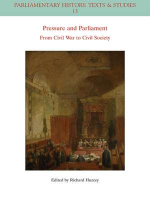 Pressure and Parliament – From Civil War to Civil Society de R Huzzey