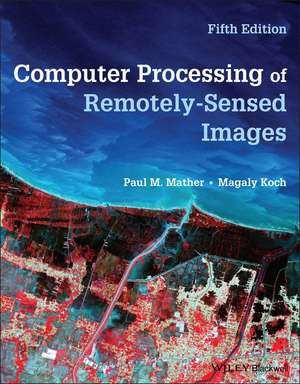 Computer Processing of Remotely-Sensed Images de Paul M. Mather