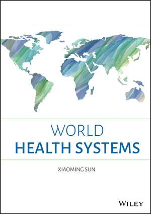 World Health Systems de X. Sun